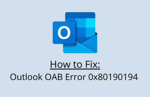 Naprawa – Błąd aktualizacji książki adresowej programu Outlook 0x80190194 – 0x90019