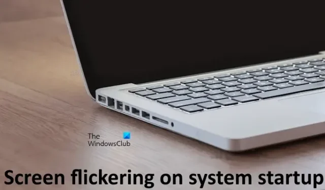 Herstel het flikkeren van het scherm bij het opstarten van het systeem in Windows 11/10