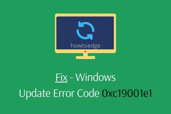Résoudre l'erreur 0xc19001e1 de Windows Update