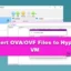 Converteer OVA/OVF-bestanden naar Hyper-V VM op Windows 11