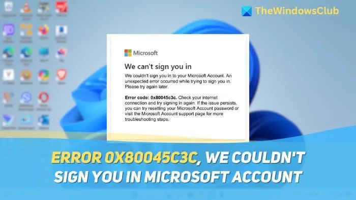 Error 0x80045c3c No pudimos iniciar sesión en su cuenta de Microsoft