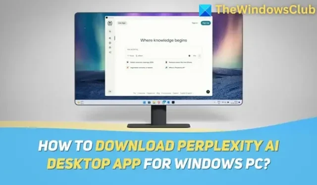 Come scaricare l’app Perplexity AI Desktop per PC Windows?