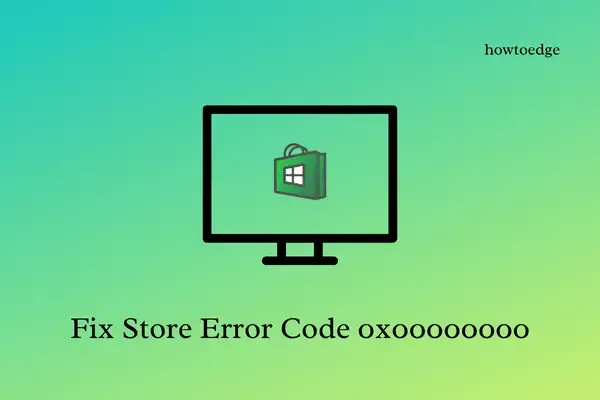 Microsoft Store 오류 코드 0x00000000