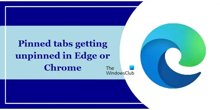ピン留めされたタブのピン留めが解除される Edge Chrome