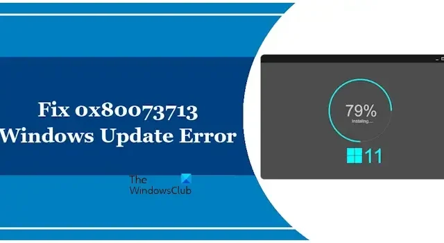 Cómo solucionar el error 0x80073713 de Windows Update