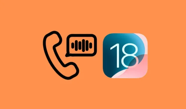 Guía paso a paso para grabar llamadas en iOS 18