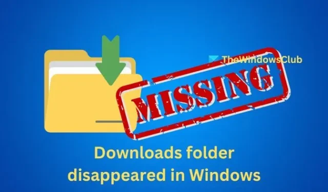 How to Restore Missing Downloads Folder in Windows 11