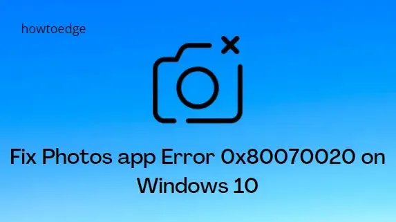 Problemen oplossen met Windows 10 Foto’s-appfout 0x80070020: hoe u dit kunt oplossen