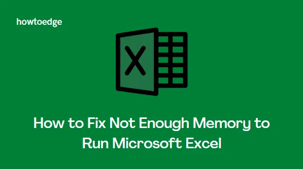 Troubleshooting Insufficient Memory Issues in Microsoft Excel