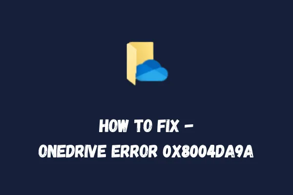 OneDrive エラー 0x8004da9a