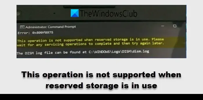 This operation is not supported when reserved storage is in use