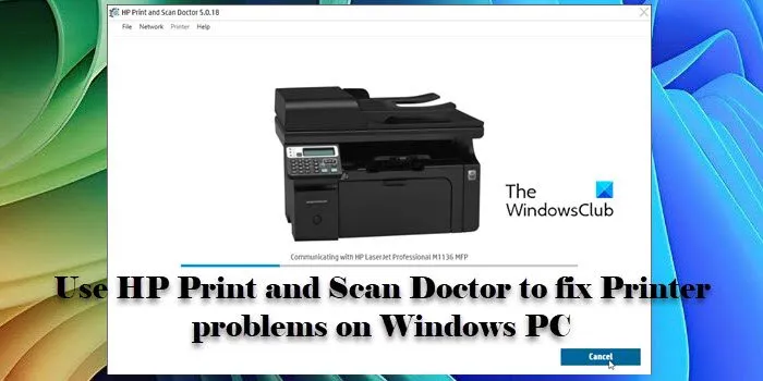 Utilisez HP Print and Scan Doctor pour résoudre les problèmes d'imprimante sur un PC Windows