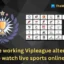 Najlepsze alternatywy dla Vipleague do streamingu na żywo sportu online