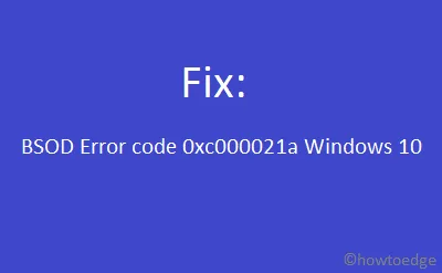 Como resolver o código de erro BSOD 0xc000021a no Windows 10 e 11