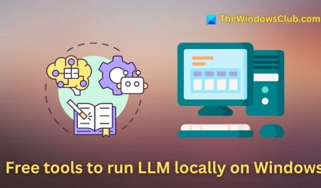 Top Free Tools for Running LLM Locally on Windows 11 PC