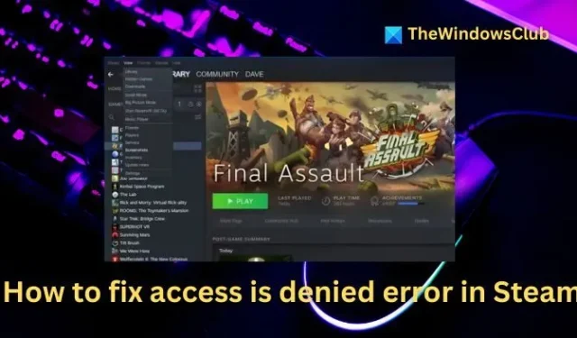 Risoluzione dei problemi dell’errore “Accesso negato” in Steam sul tuo PC