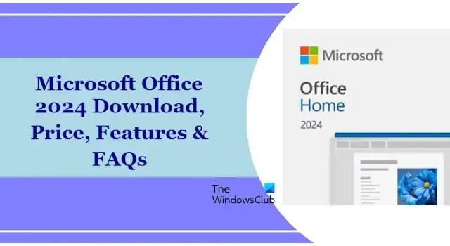 下載 Microsoft Office 2024：定價、功能和常見問題解答