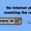 How to Fix No Internet Connection Issues After Router Reset