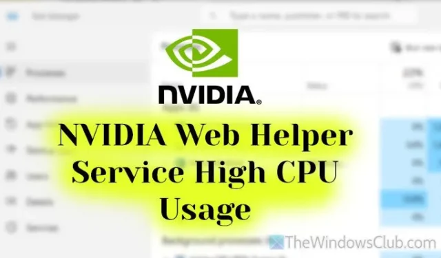 So beheben Sie die hohe CPU-Auslastung des NVIDIA Web Helper Service in Windows 11