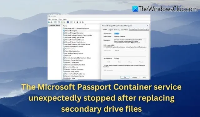 Microsoft Passport Container Service Onverwachts Gestopt Na Het Vervangen Van Bestanden Op De Secundaire Schijf