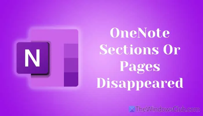 OneNote Sections or Pages gone missing