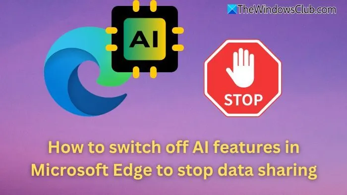 Disable AI in Edge browser to prevent Data Collection